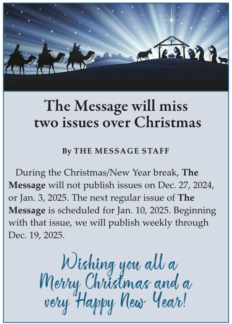 Reminder: The Message will miss two issues over Christmas